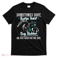 Horse Hair Dog Slobber Gift Riding Horse Cool Gift T-Shirt thumb 0