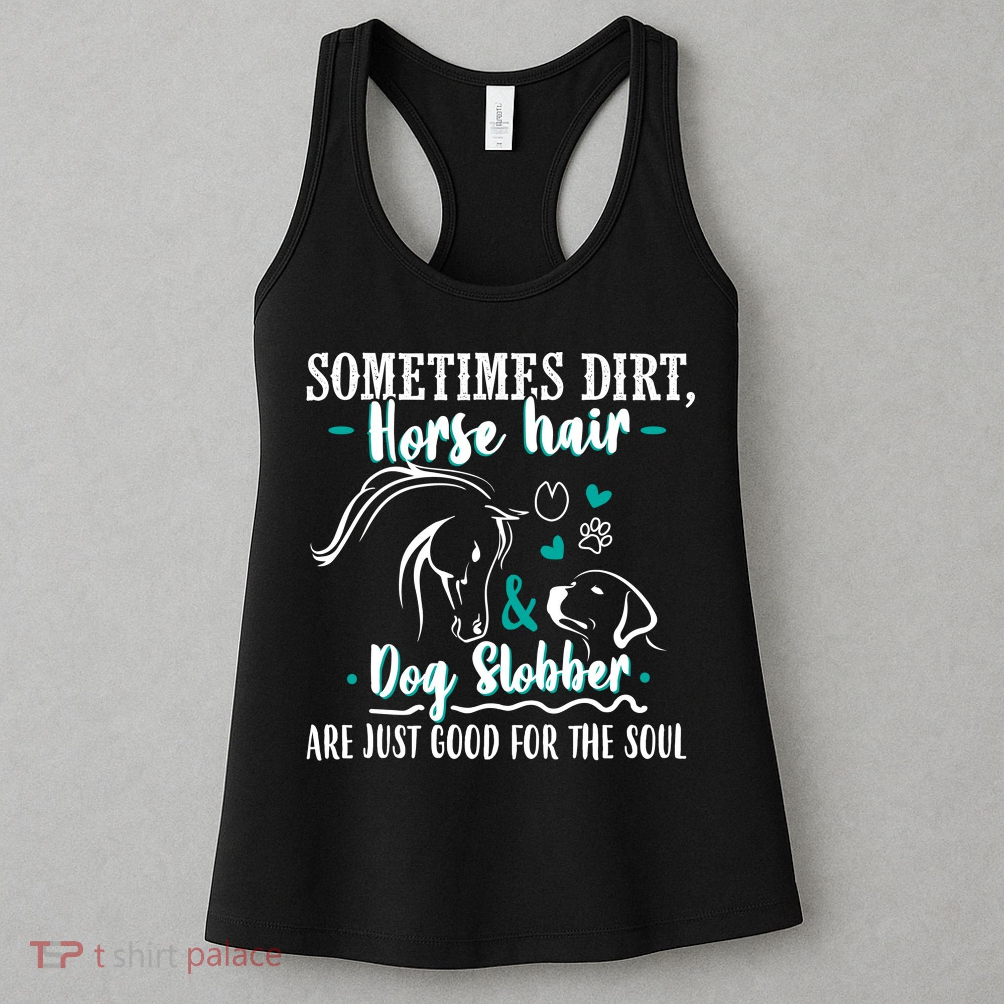 Horse Hair Dog Slobber Gift Riding Horse Cool Gift Women's Tank Top