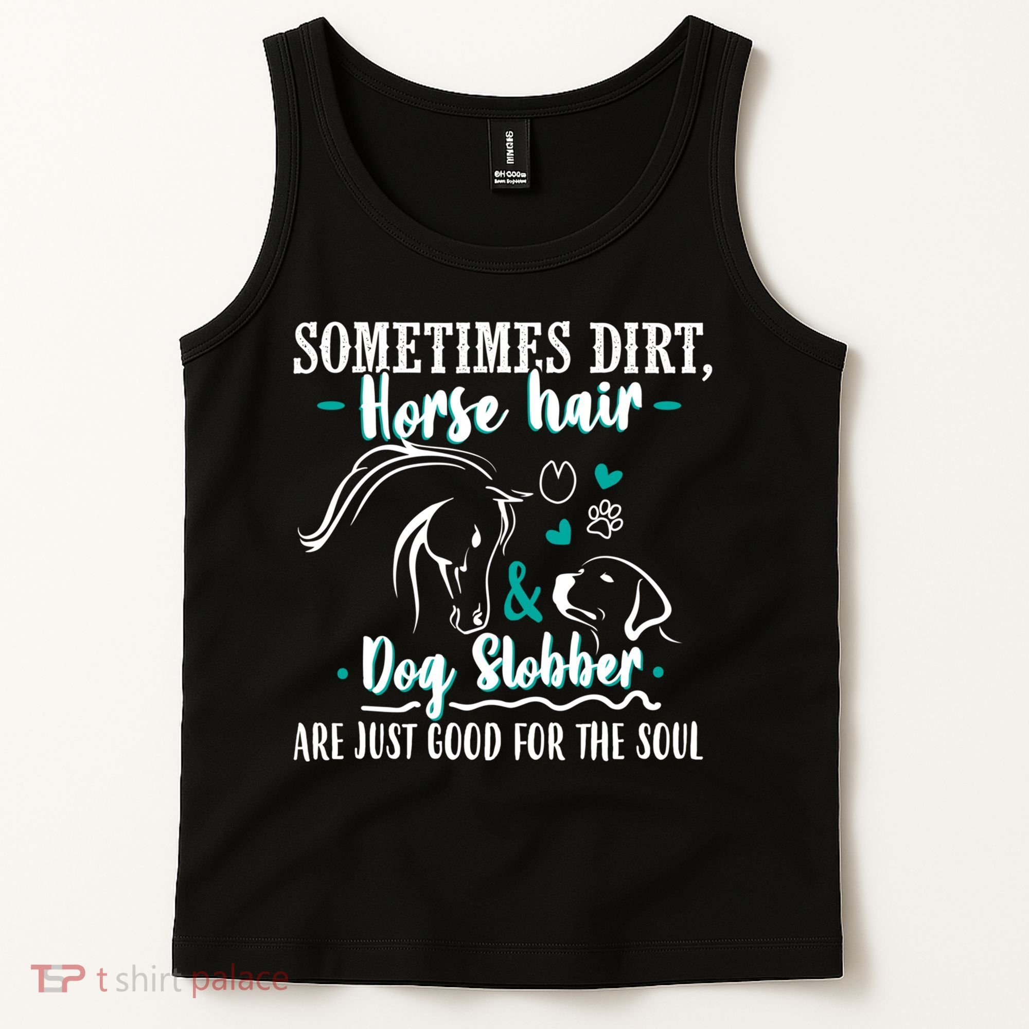 Horse Hair Dog Slobber Gift Riding Horse Cool Gift Tank Top