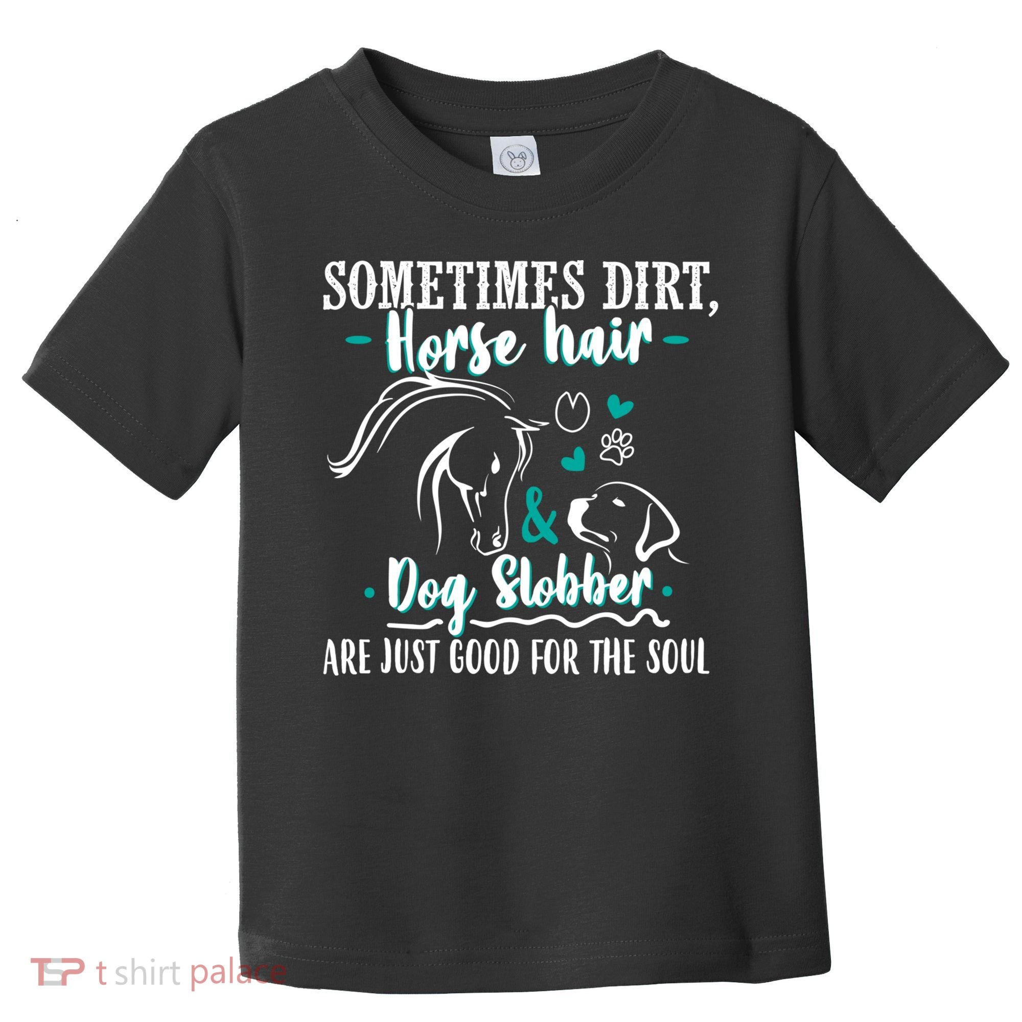 Horse Hair Dog Slobber Gift Riding Horse Cool Gift Toddler T-Shirt