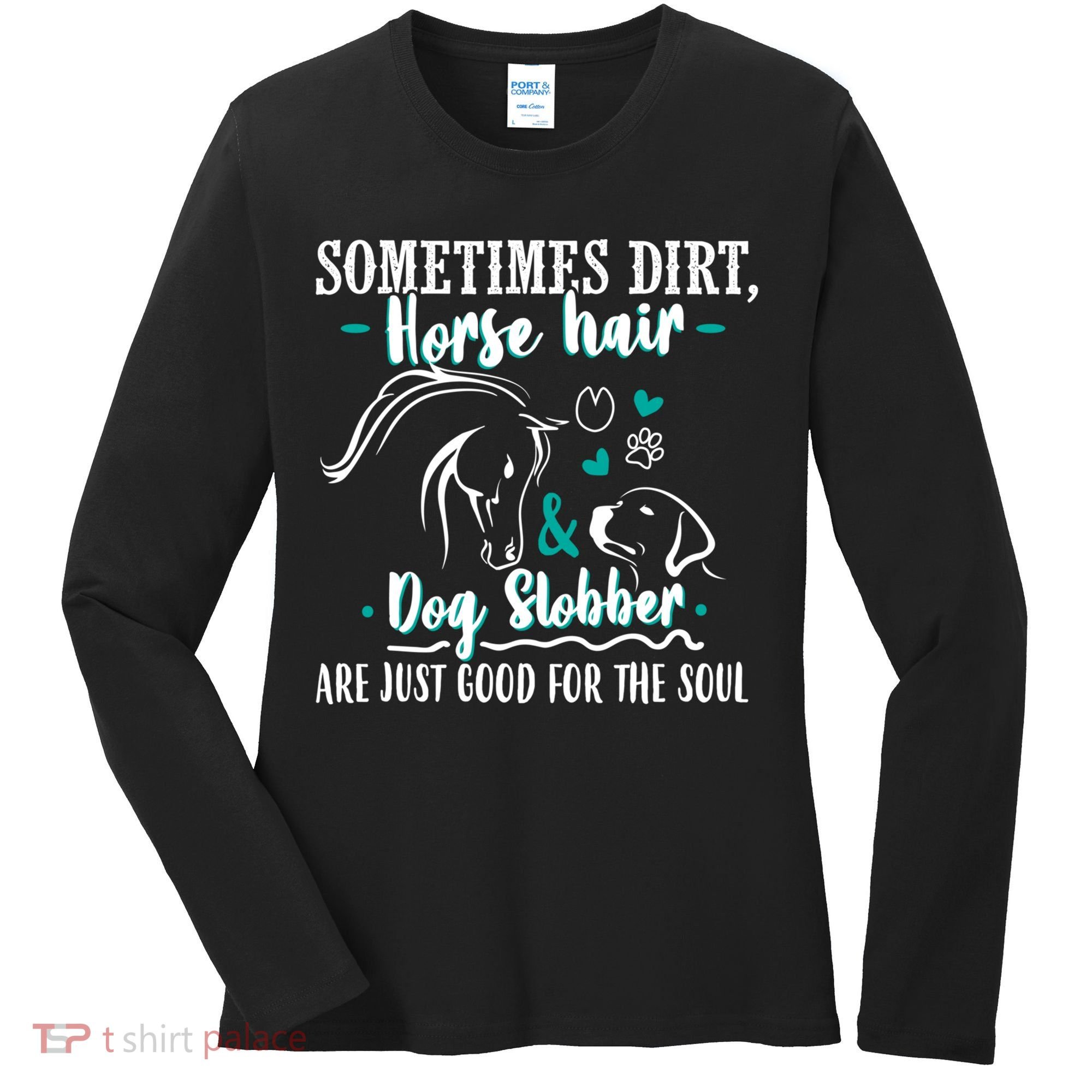 Horse Hair Dog Slobber Gift Riding Horse Cool Gift Women's Long Sleeve Shirt