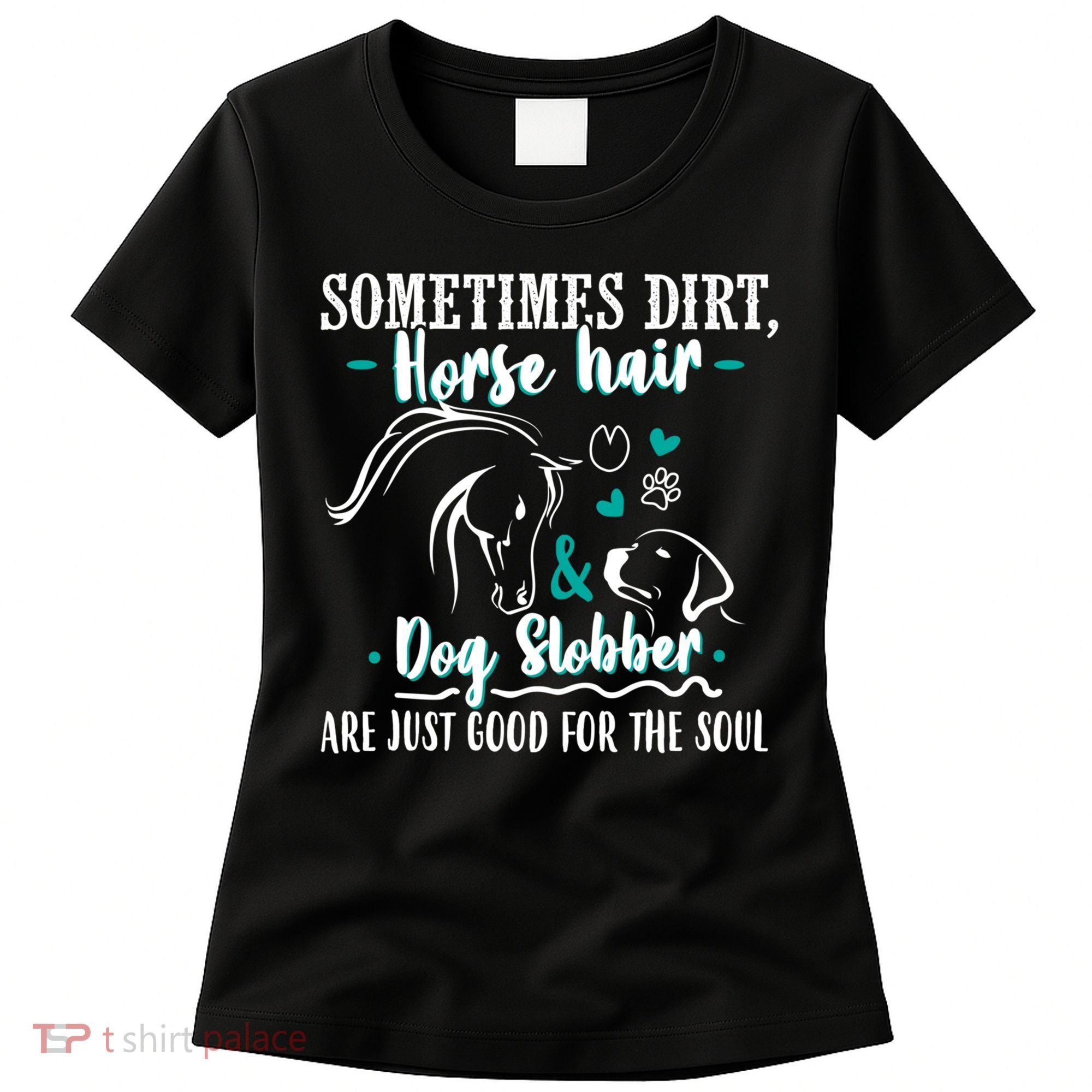 Horse Hair Dog Slobber Gift Riding Horse Cool Gift Women's T-Shirt