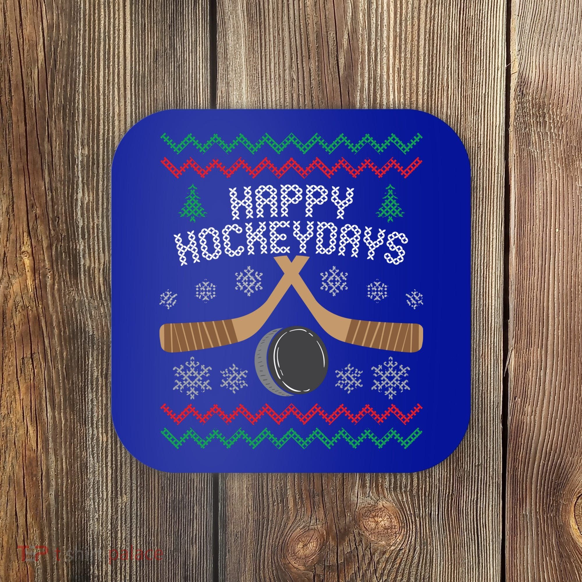 Happy Hockey Days Ugly Christmas Cool Gift Cool Gift Coaster