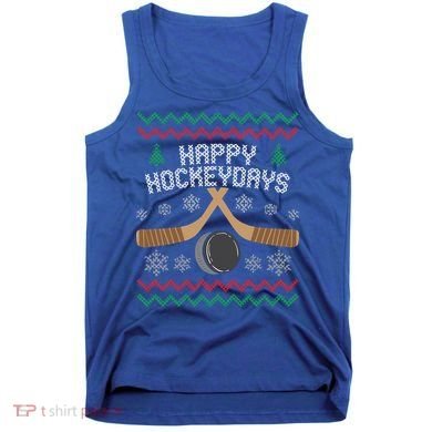Happy Hockey Days Ugly Christmas Cool Gift Cool Gift Tank Top