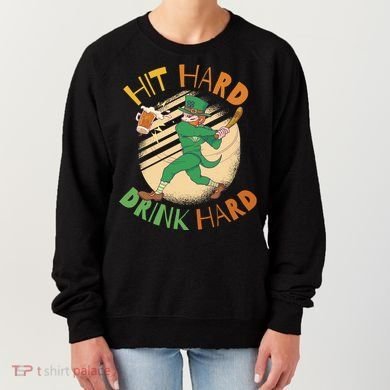 Hit Hard Drink Hard St Patrick's Day Women's Sweatshirt