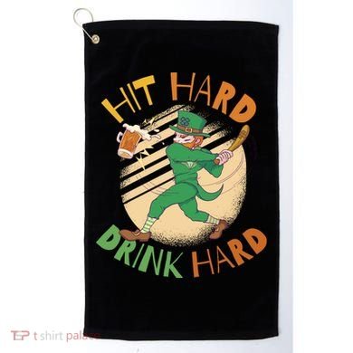 Hit Hard Drink Hard St Patrick's Day Golf Towel