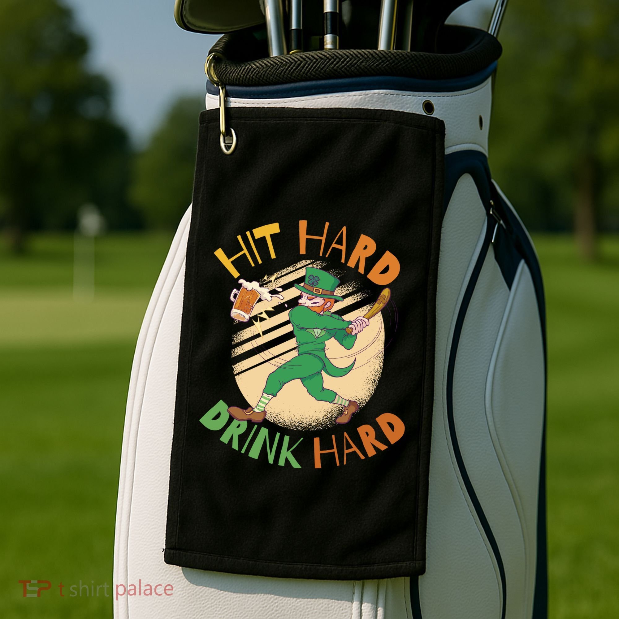Hit Hard Drink Hard St Patrick's Day Golf Towel