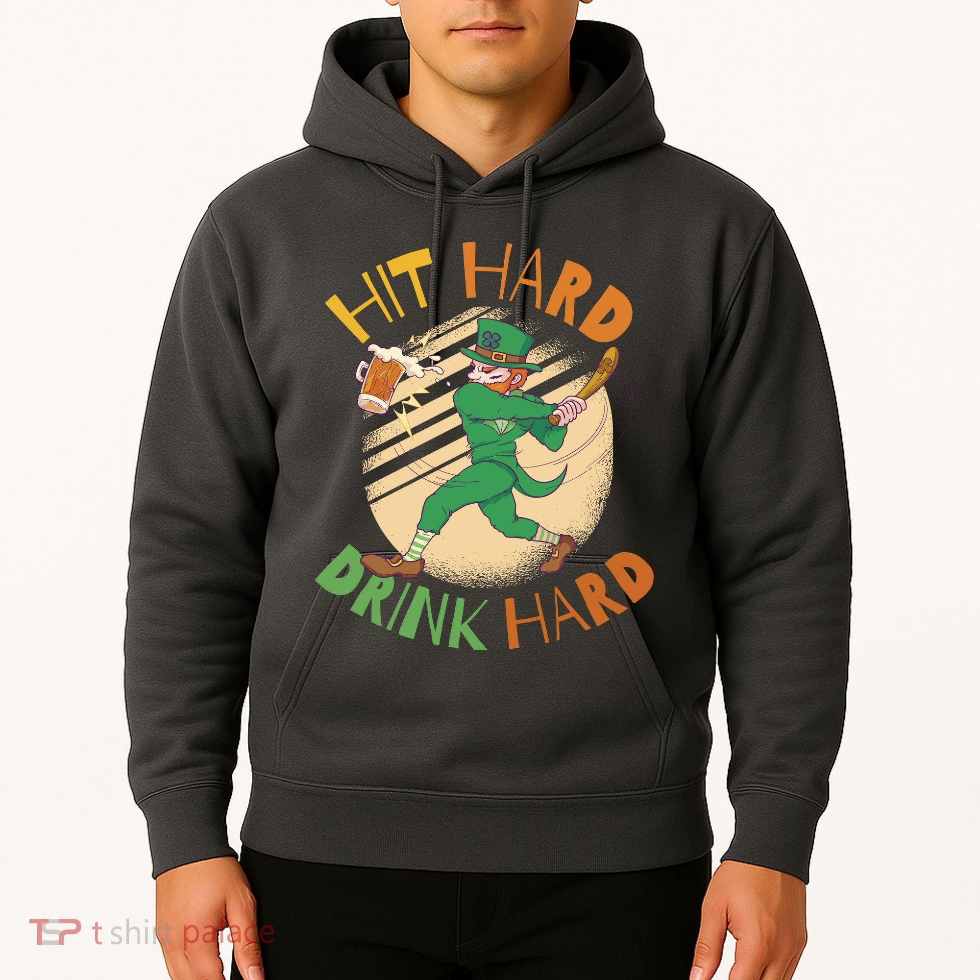 Hit Hard Drink Hard St Patrick's Day Hoodie