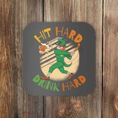 Hit Hard Drink Hard St Patrick's Day Coaster