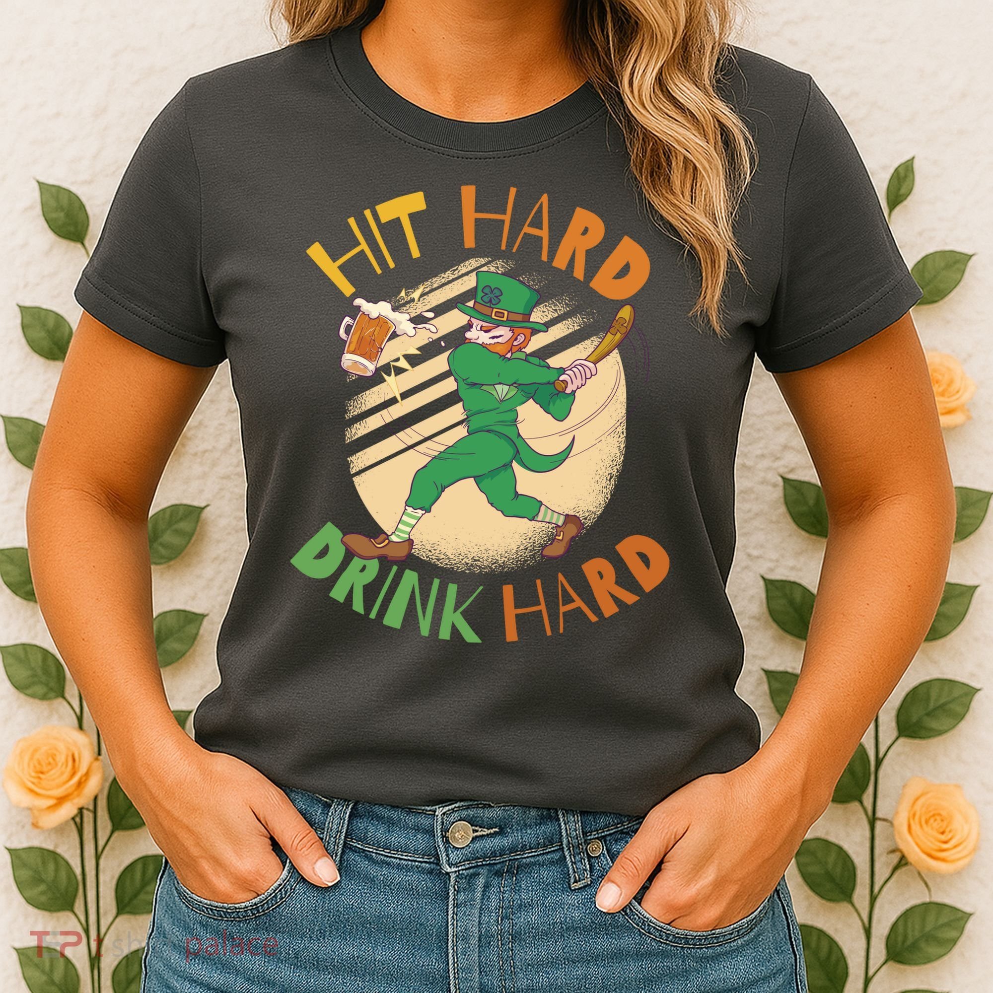 Hit Hard Drink Hard St Patrick's Day Women's T-Shirt