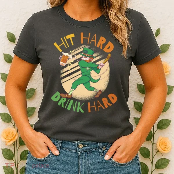 Hit Hard Drink Hard St Patrick's Day Women's T-Shirt