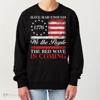 Have Had Enough We The People The Red Wave Is Coming Women's Sweatshirt thumb 0