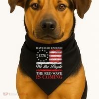 Have Had Enough We The People The Red Wave Is Coming USA-Made Doggie Bandana thumb 1