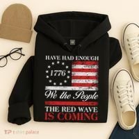 Have Had Enough We The People The Red Wave Is Coming Hoodie thumb 4