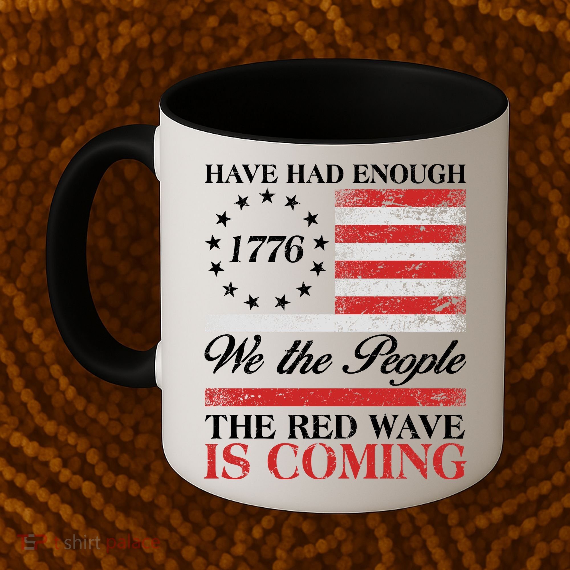 Have Had Enough We The People The Red Wave Is Coming Coffee Mug
