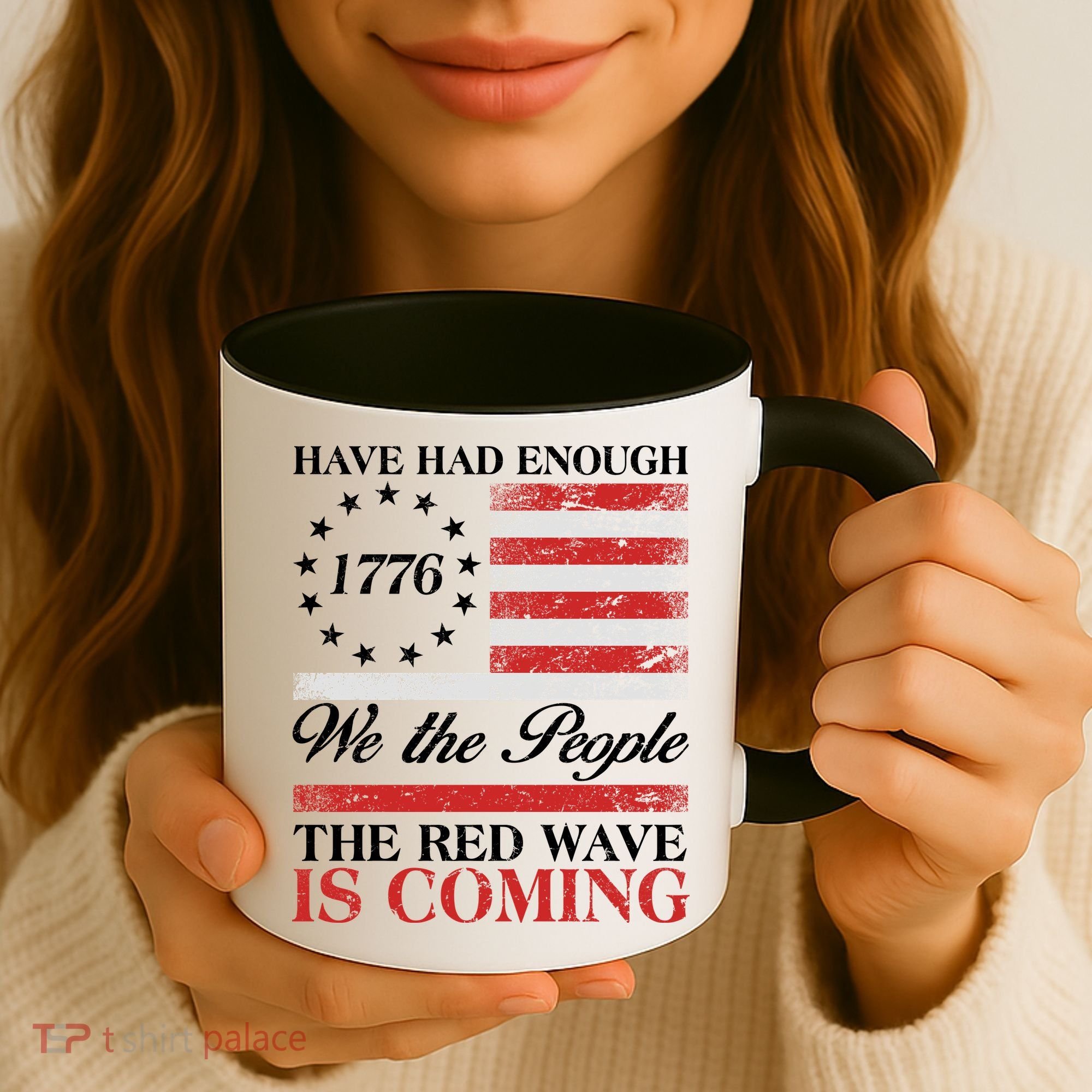 Have Had Enough We The People The Red Wave Is Coming Coffee Mug