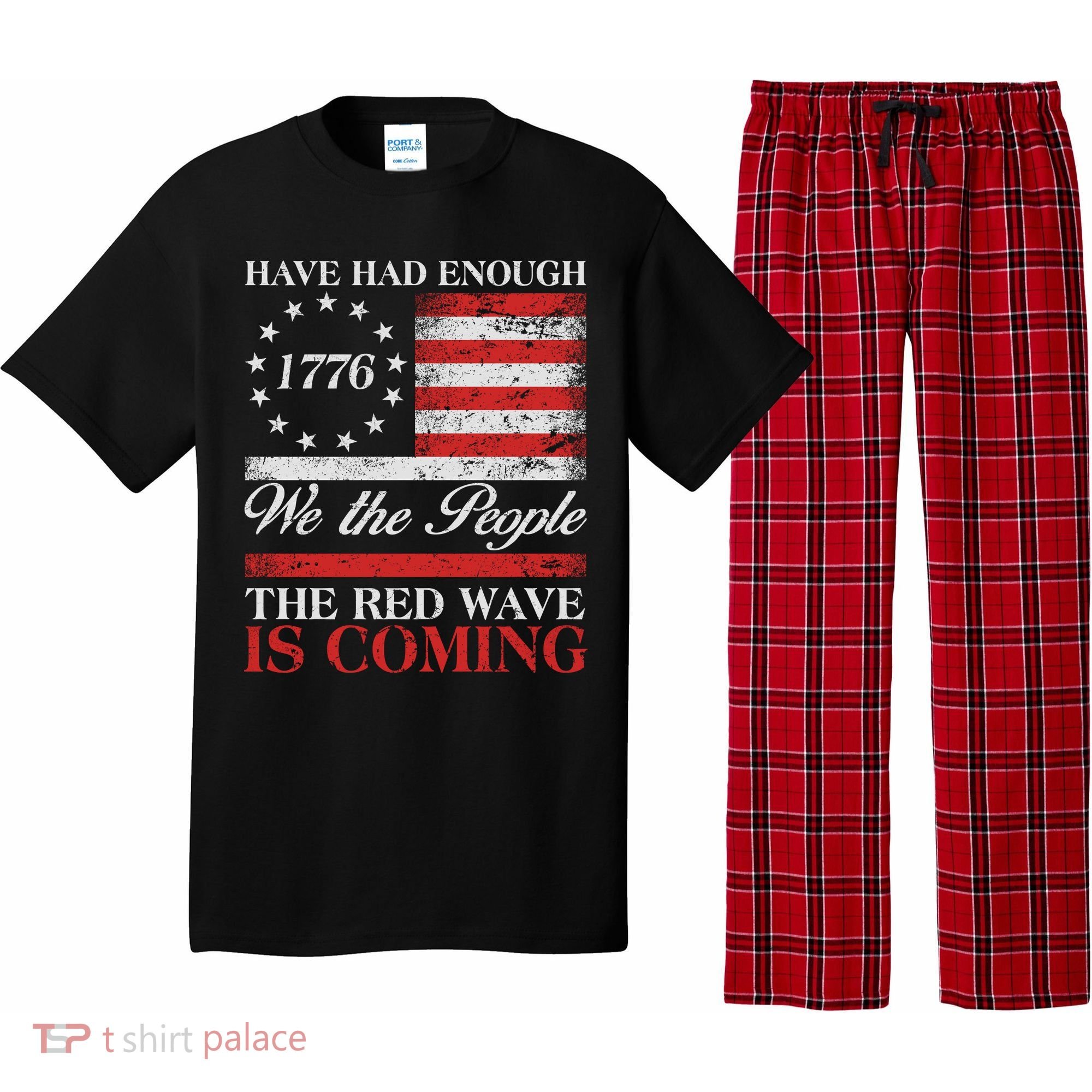 Have Had Enough We The People The Red Wave Is Coming Pajama Set