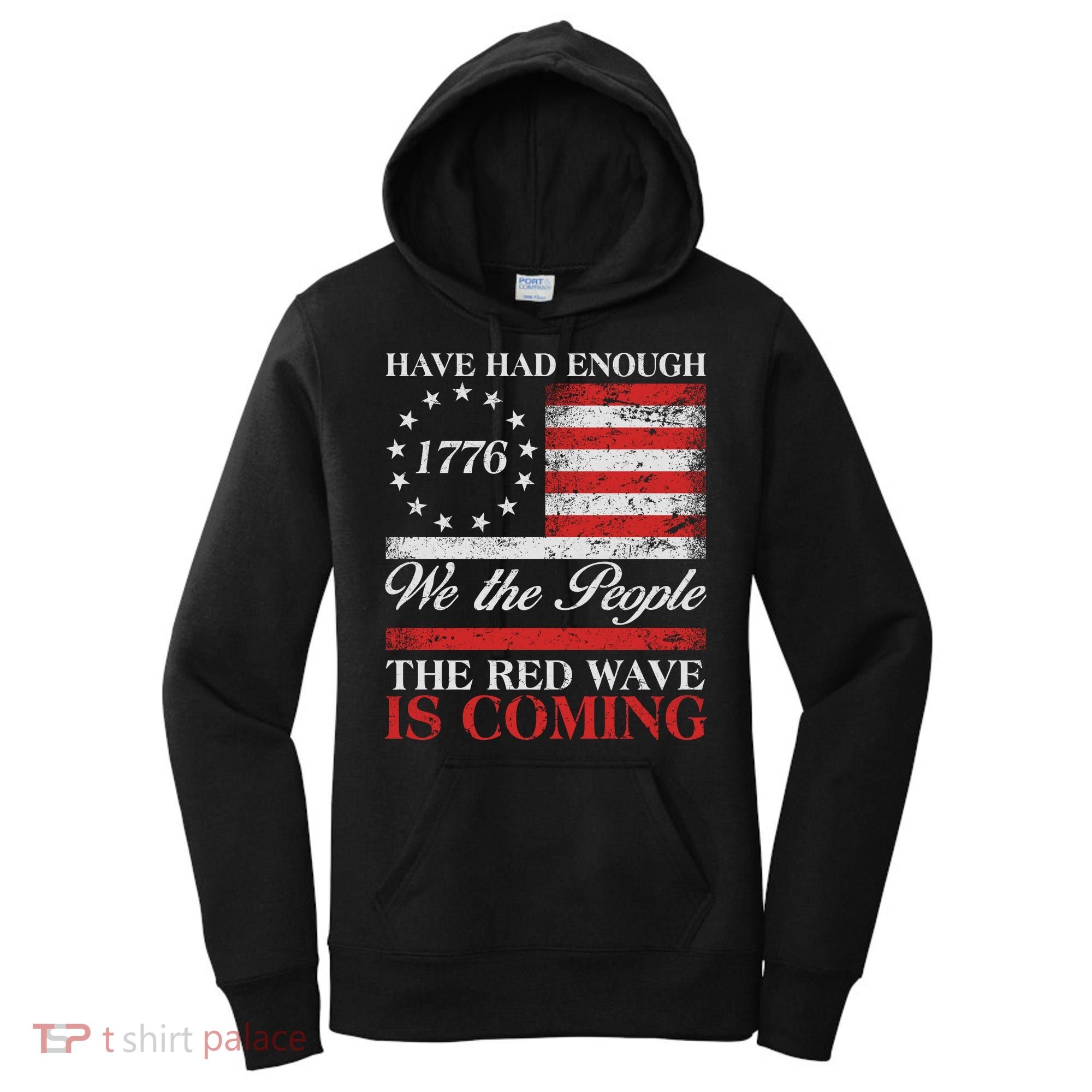 Have Had Enough We The People The Red Wave Is Coming Women's Hoodie