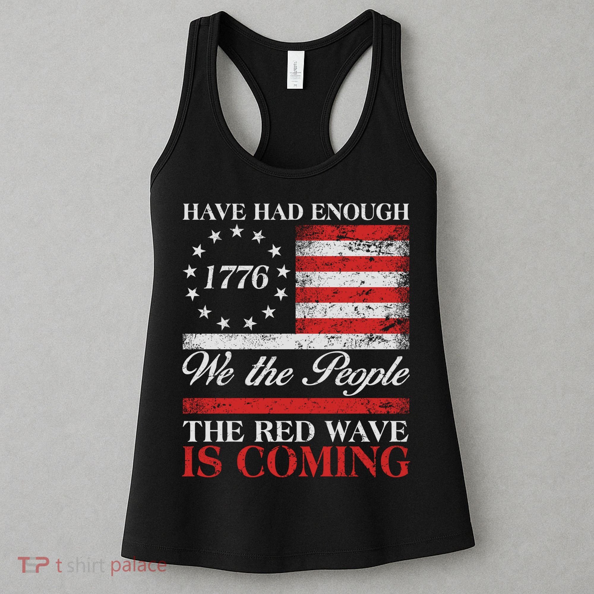 Have Had Enough We The People The Red Wave Is Coming Women's Tank Top