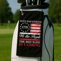 Have Had Enough We The People The Red Wave Is Coming Golf Towel thumb 2
