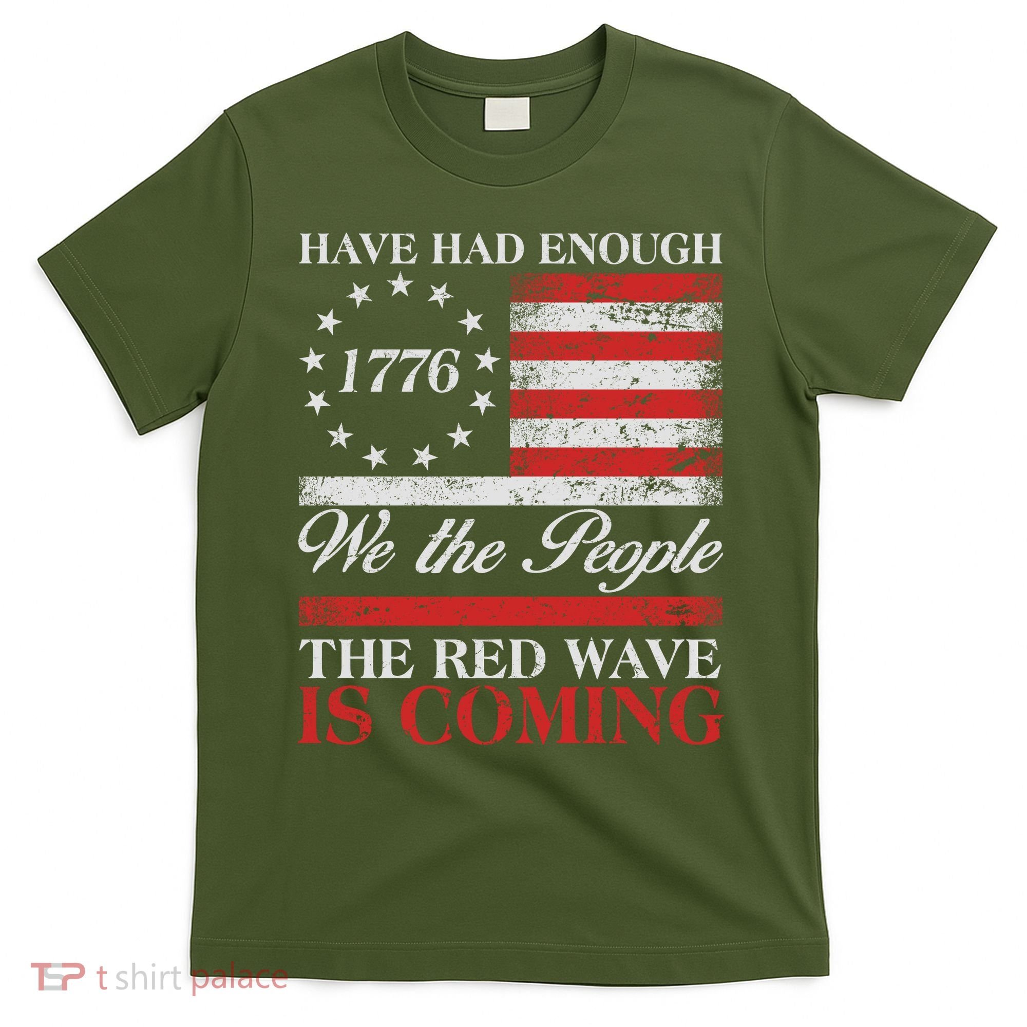 Have Had Enough We The People The Red Wave Is Coming T-Shirt