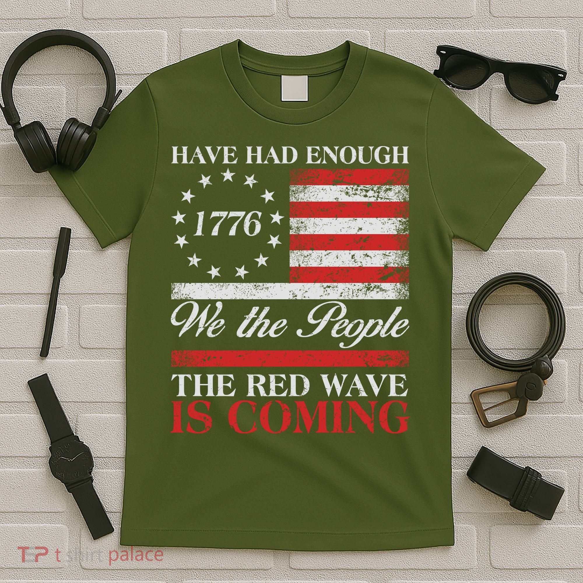 Have Had Enough We The People The Red Wave Is Coming T-Shirt