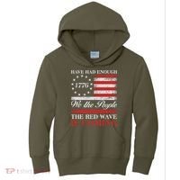 Have Had Enough We The People The Red Wave Is Coming Kids Hoodie thumb 0