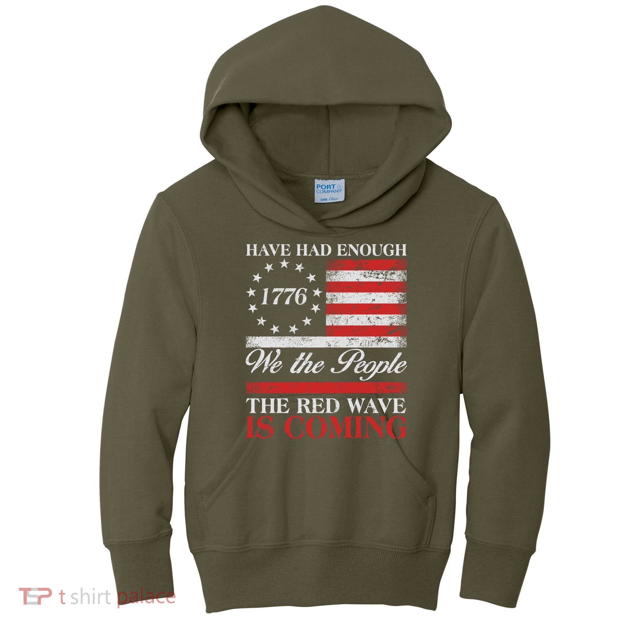 Have Had Enough We The People The Red Wave Is Coming Kids Hoodie