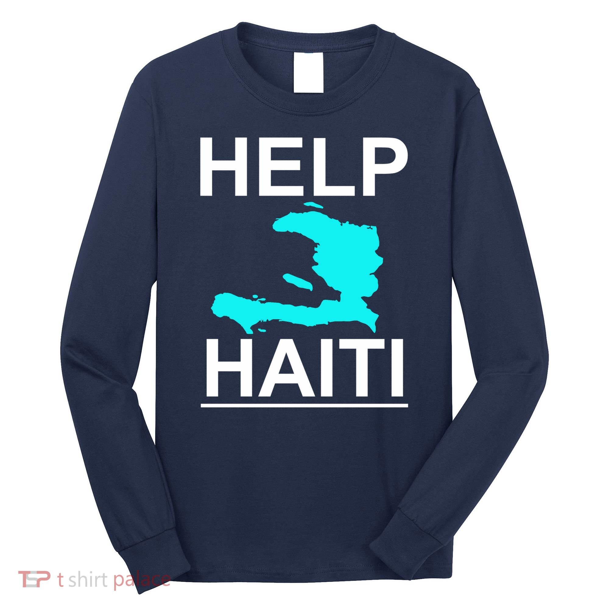 Help Haiti Earthquake Relief Long Sleeve Shirt