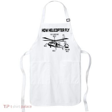 How Helicopters Fly Funny Helicopter Pilot Rotorcraft Pilot Apron