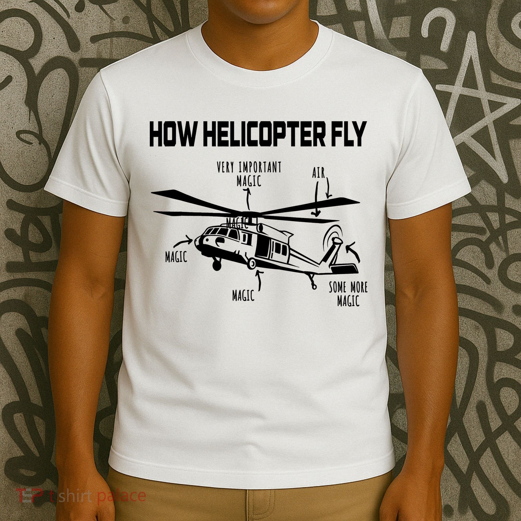 How Helicopters Fly Funny Helicopter Pilot Rotorcraft Pilot T-Shirt