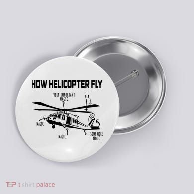 How Helicopters Fly Funny Helicopter Pilot Rotorcraft Pilot Button