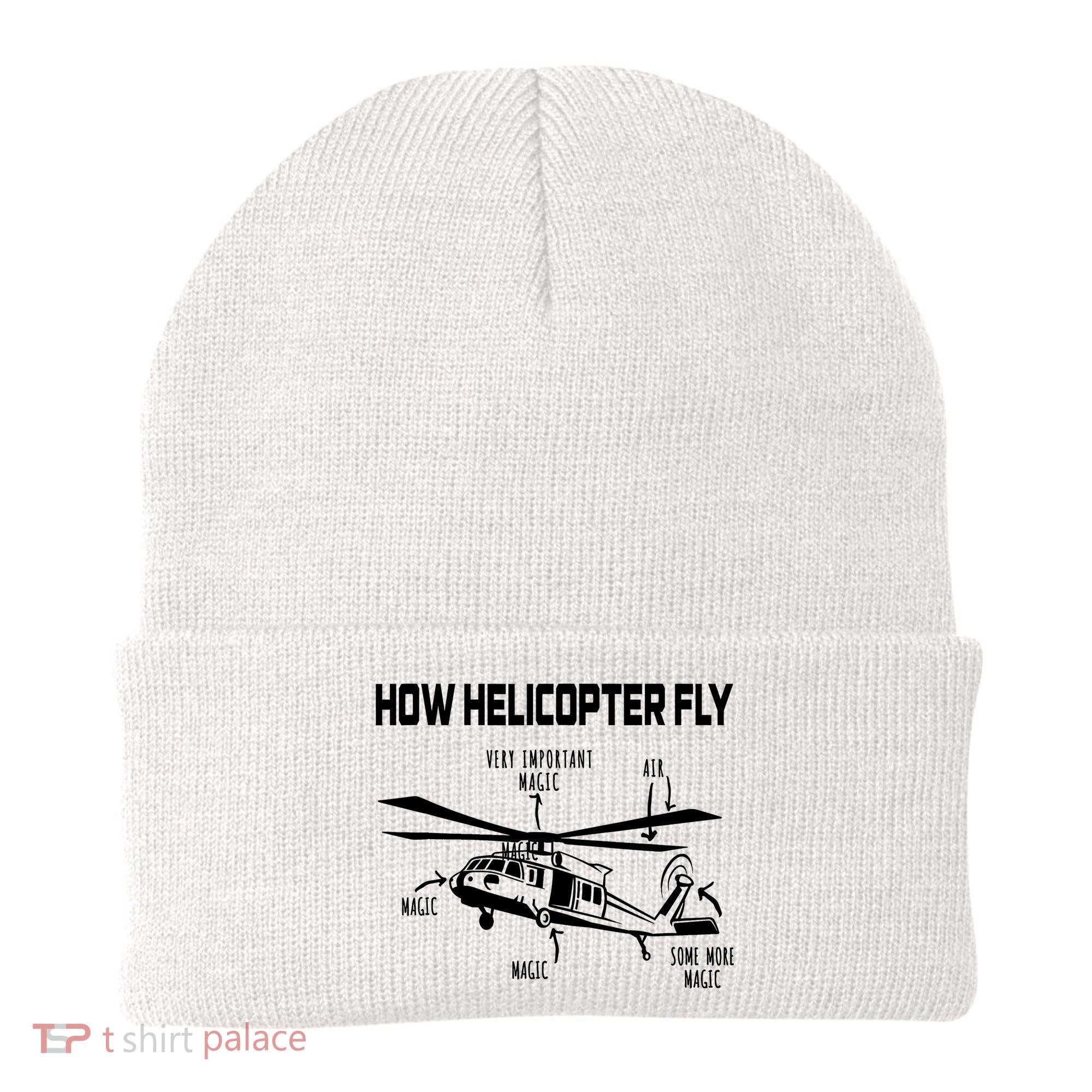 How Helicopters Fly Funny Helicopter Pilot Rotorcraft Pilot Beanie