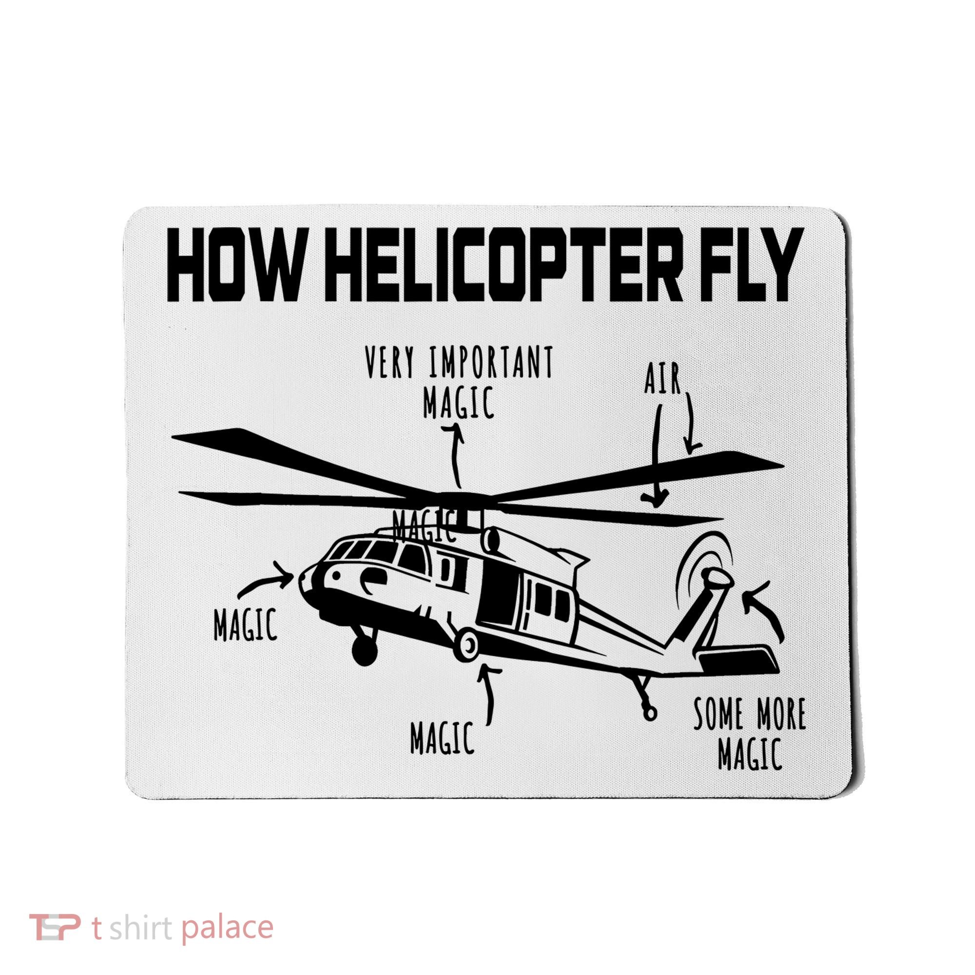 How Helicopters Fly Funny Helicopter Pilot Rotorcraft Pilot Mousepad