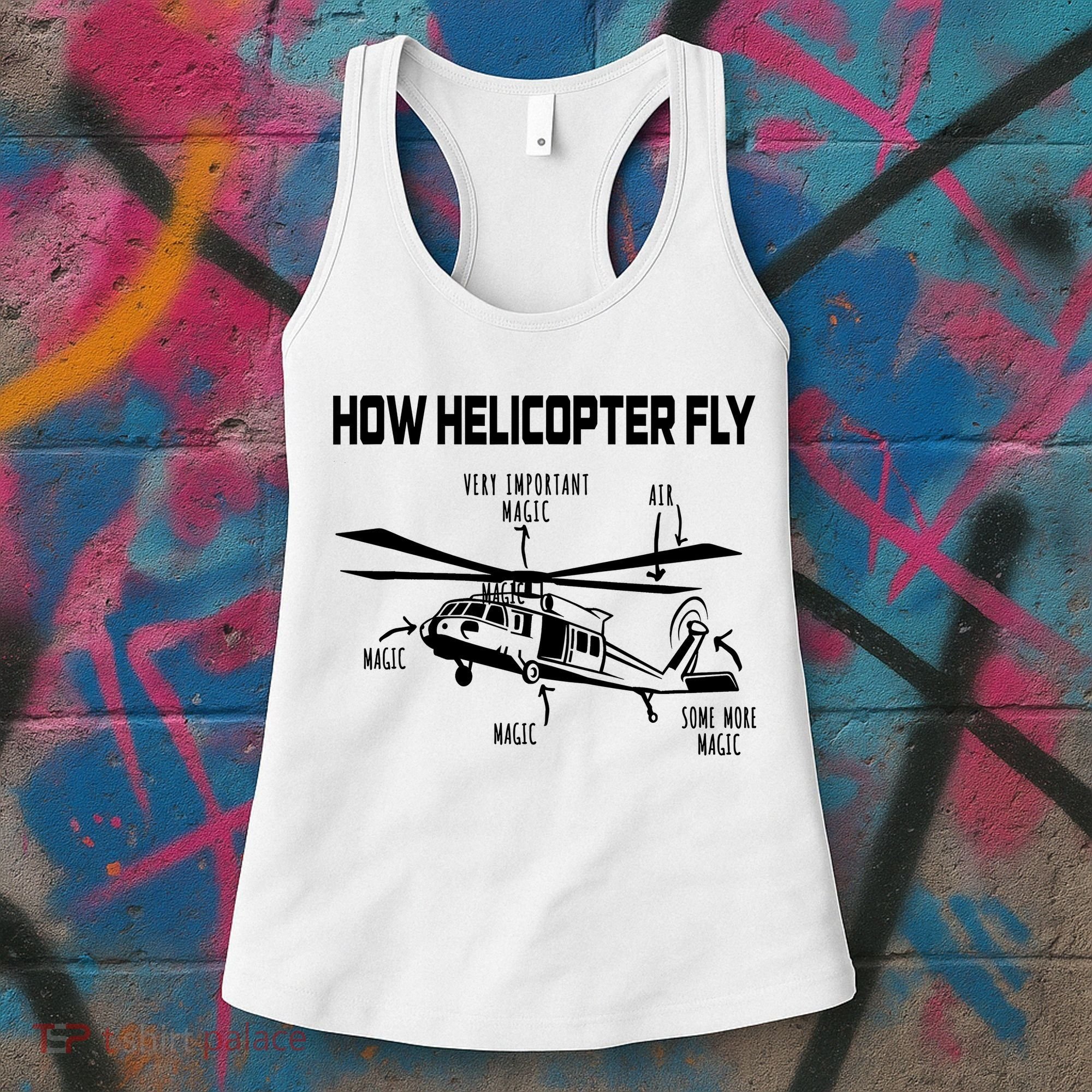 How Helicopters Fly Funny Helicopter Pilot Rotorcraft Pilot Women's Tank Top