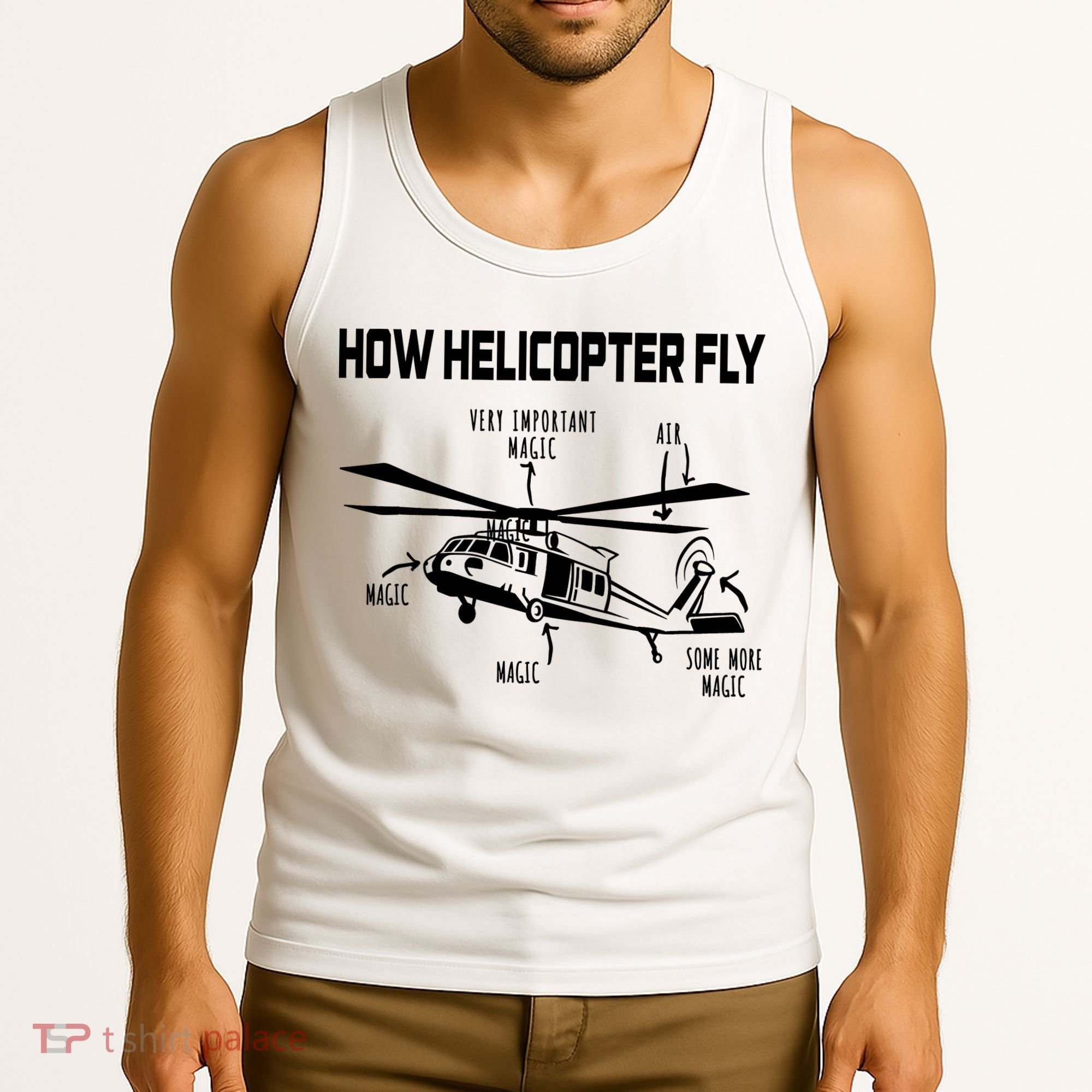 How Helicopters Fly Funny Helicopter Pilot Rotorcraft Pilot Tank Top