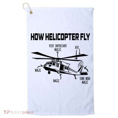 How Helicopters Fly Funny Helicopter Pilot Rotorcraft Pilot Golf Towel