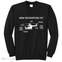 How Helicopters Fly Funny Helicopter Pilot Sweatshirt thumb 0