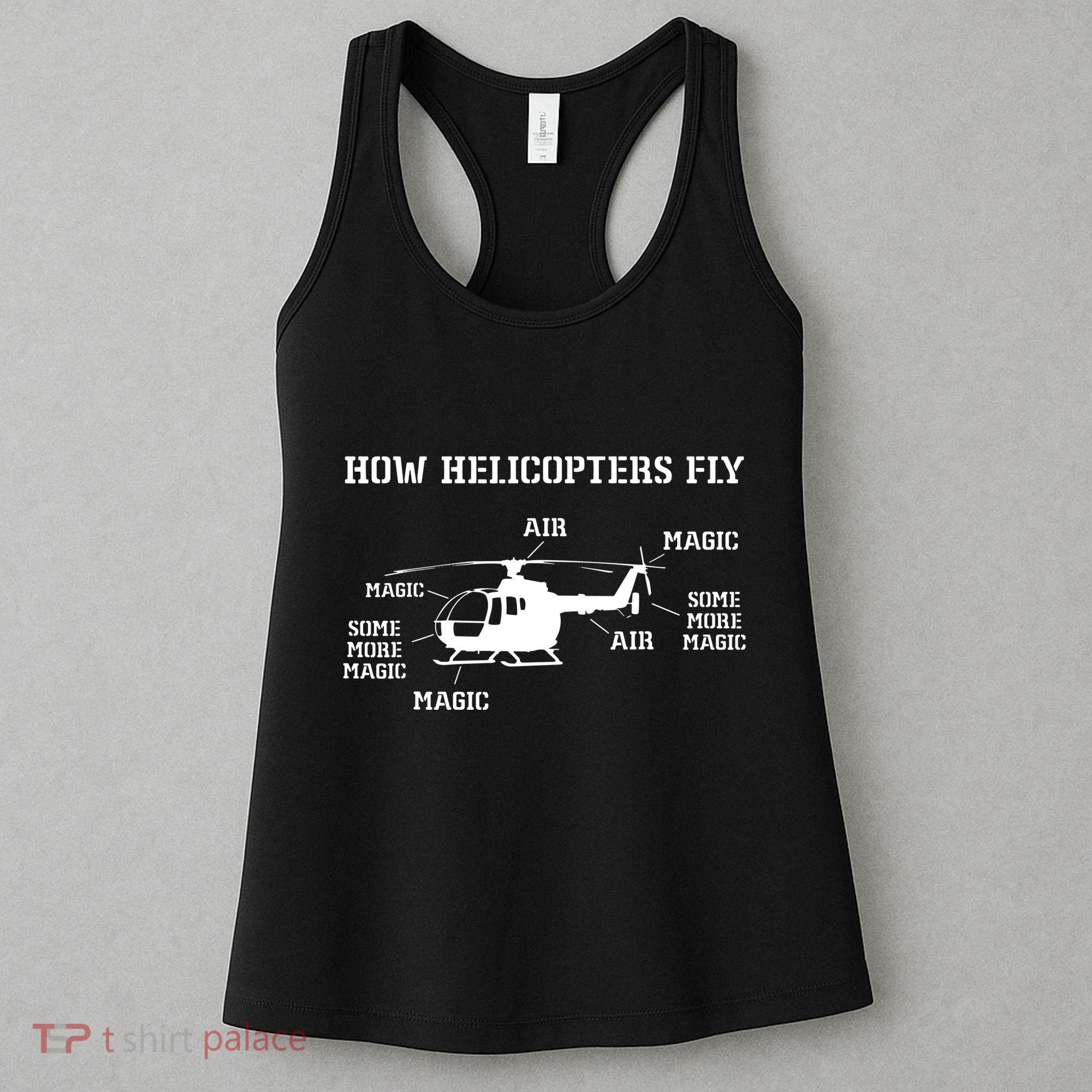 How Helicopters Fly Funny Helicopter Pilot Women's Tank Top