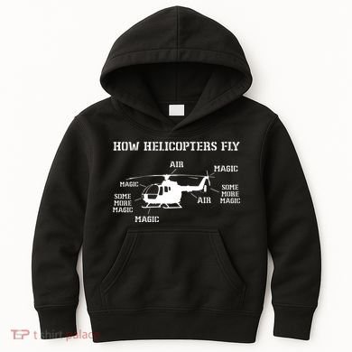 How Helicopters Fly Funny Helicopter Pilot Kids Hoodie