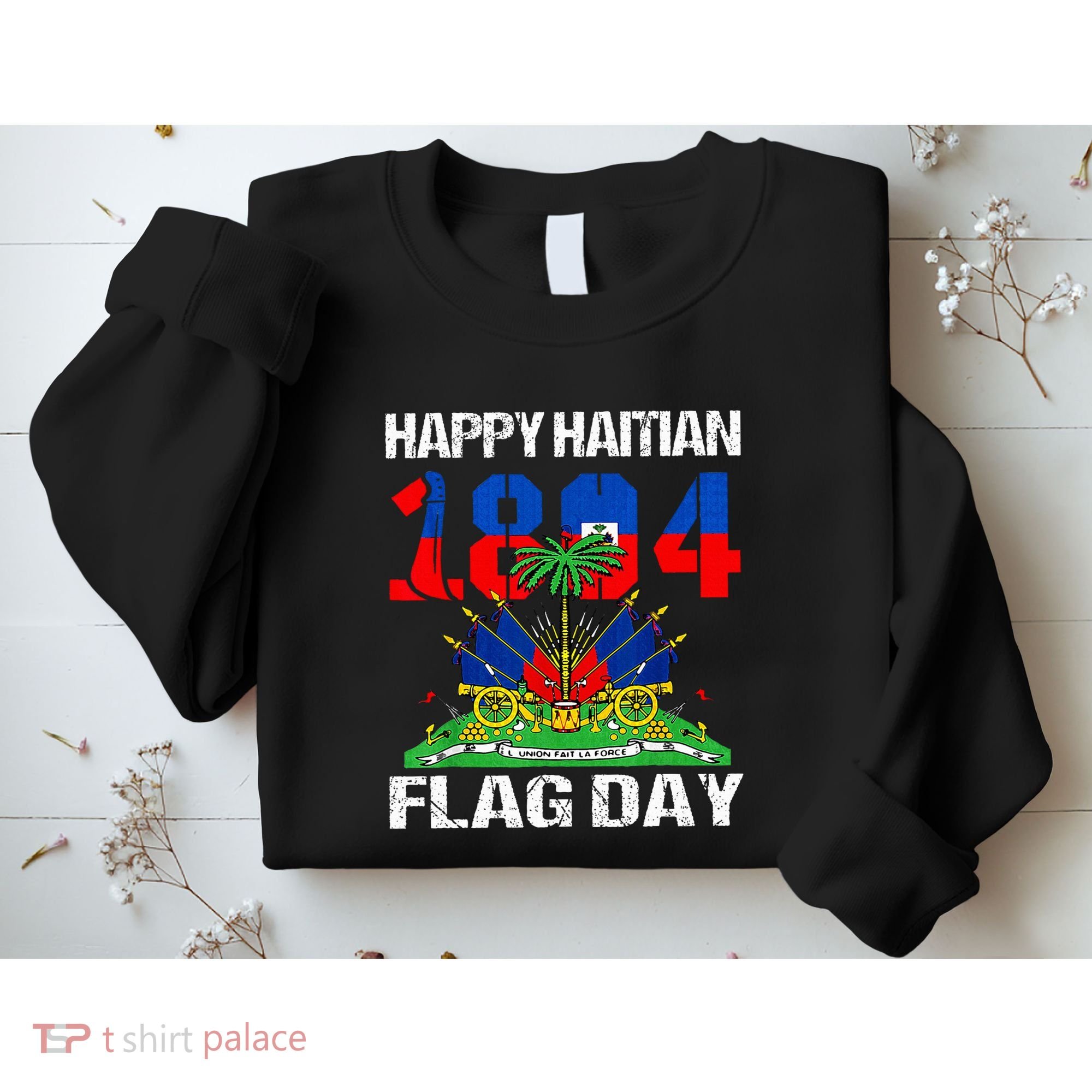 Happy Haitian Flag Day Haiti Flag Pride 1804 Sweatshirt