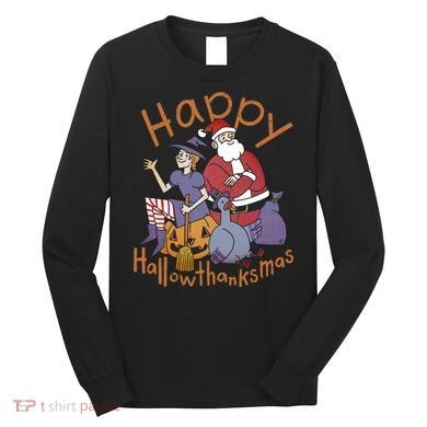 Happy Hallowthanksmas Funny Holiday Long Sleeve Shirt