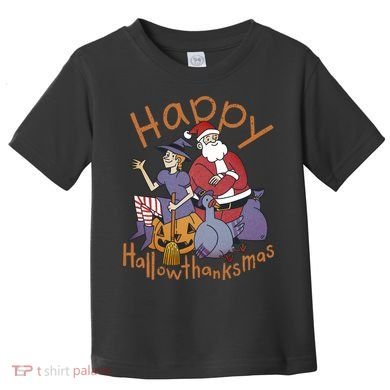 Happy Hallowthanksmas Funny Holiday Toddler T-Shirt