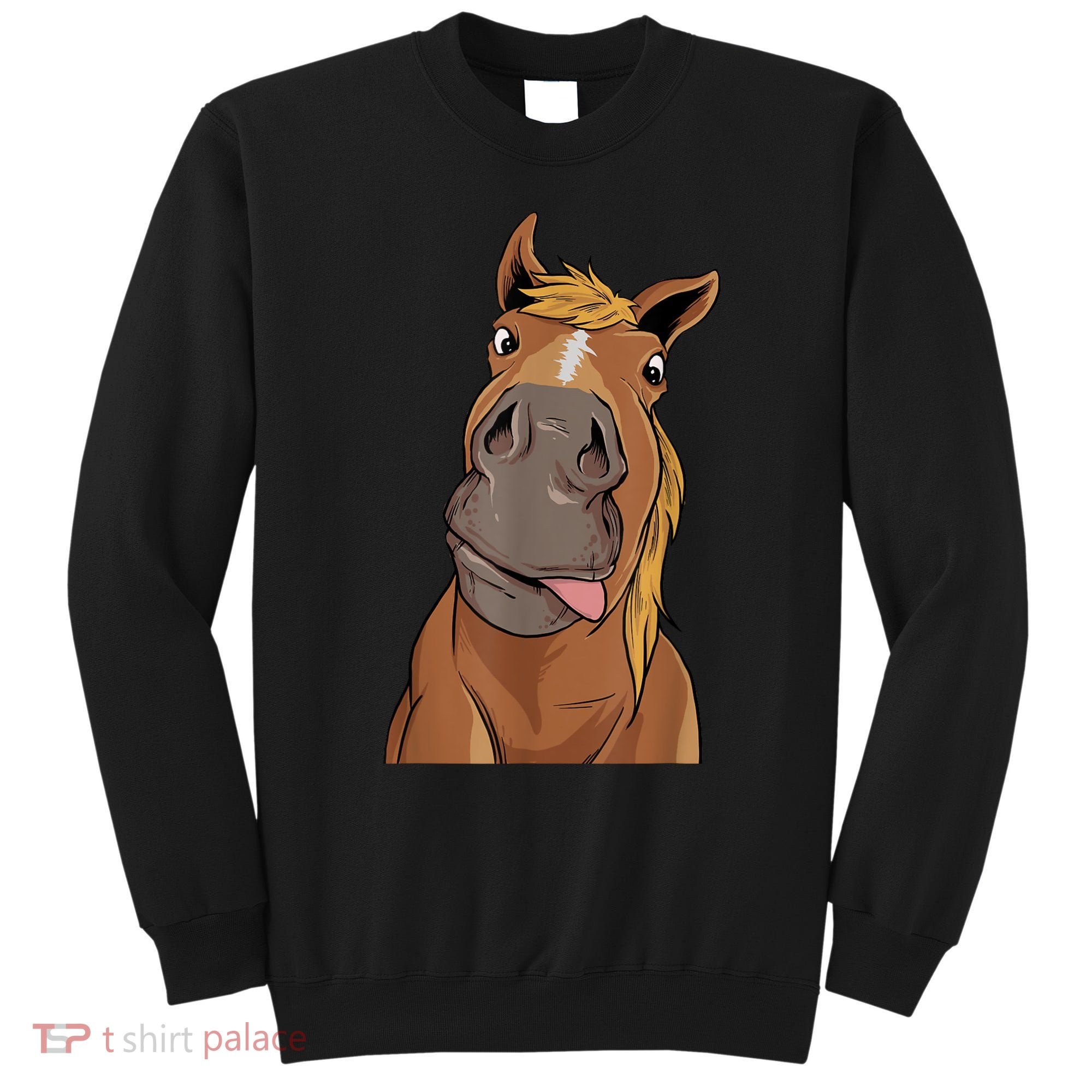 Hilarious Horse Face Horses Horseman Equestrian Riding Sweatshirt