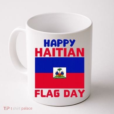 Happy Haitian Flag Day Cool Haiti Flag Pride Coffee Mug