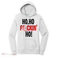 Ho Ho Fuckin Ho Santa Funny X-Mas Christmas Women's Hoodie thumb 0