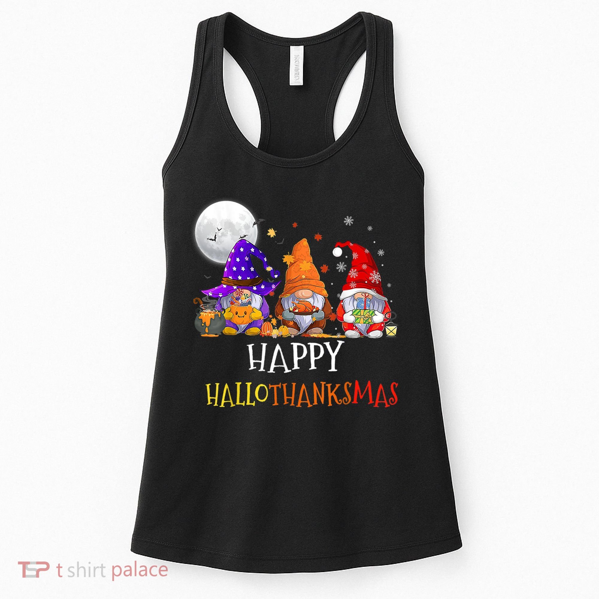 Happy Hallothanksmas Gnomes Halloween Christmas Thanksgiving Women's Tank Top