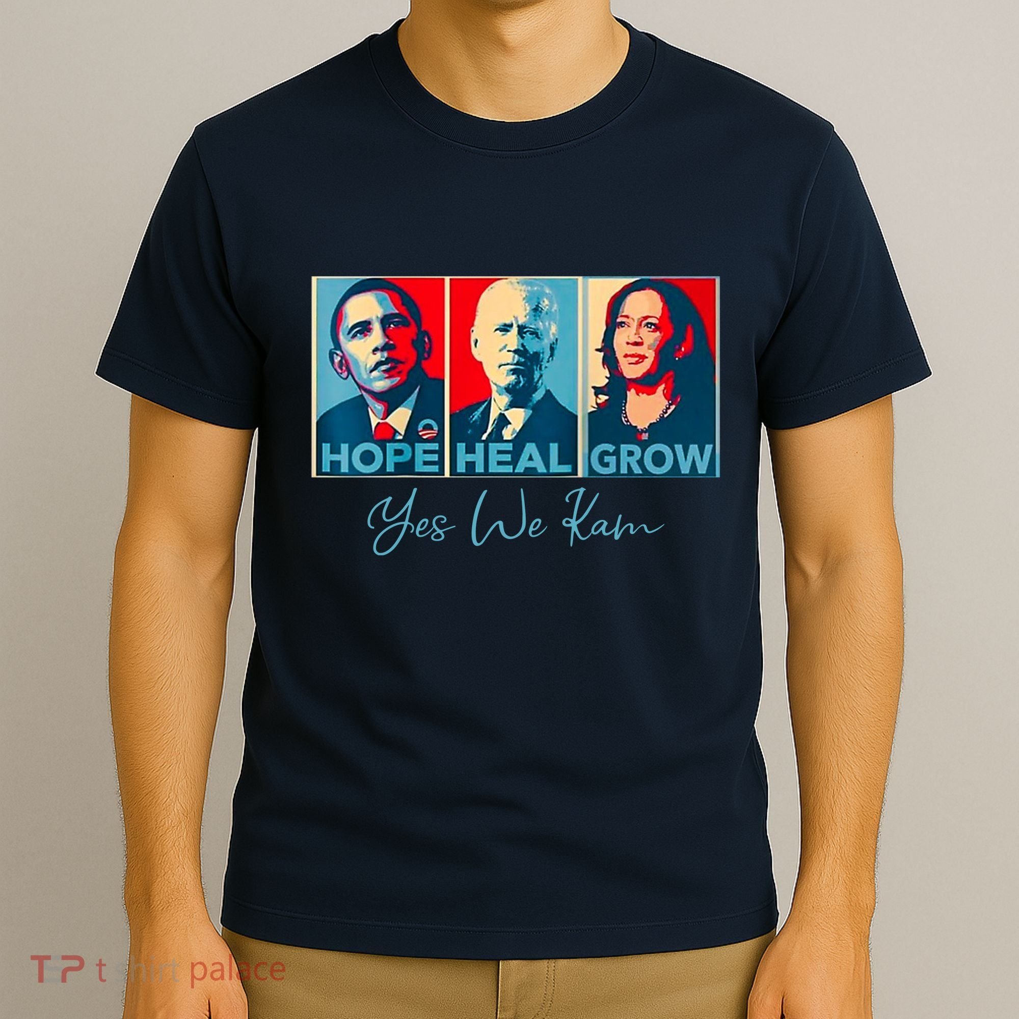 Hope Heal Grow Yes We Kam President Democrat Election T-Shirt