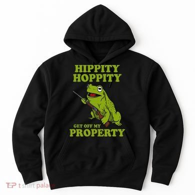 Hippity Hoppity Get Off My Property Frog Meme Hoodie