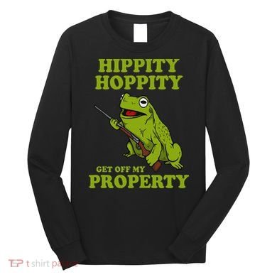 Hippity Hoppity Get Off My Property Frog Meme Long Sleeve Shirt